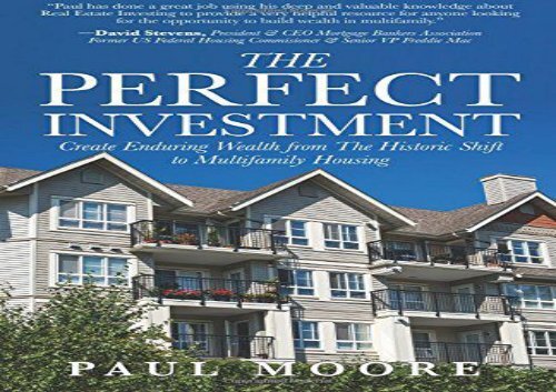 PDF The Perfect Investment: Create Enduring Wealth from the Historic Shift to Multifamily Housing | Download file