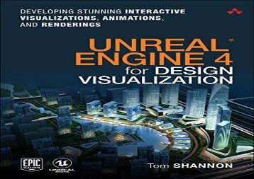 PDF Unreal Engine 4 for Design Visualization: Developing Stunning Interactive Visualizations, Animations, and Renderings (Game Design) | Online