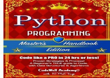 PDF Python: Programming, Master s Handbook; A TRUE Beginner s Guide! Problem Solving, Code, Data Science, Data Structures   Algorithms (Code like a PRO engineering, r programming, iOS development) | PDF File