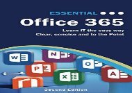 Download Essential Office 365 Second Edition: The Illustrated Guide to Using Microsoft Office (Computer Essentials) | pDf books