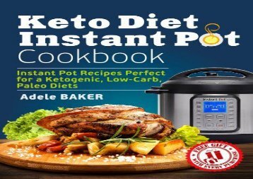 [+][PDF] TOP TREND Keto Diet Instant Pot Cookbook: Instant Pot Recipes Perfect for a Ketogenic, Low-Carb, Paleo Diets (Ketogenic Diet Healthy Cooking, keto reset, keto meals book)  [DOWNLOAD] 