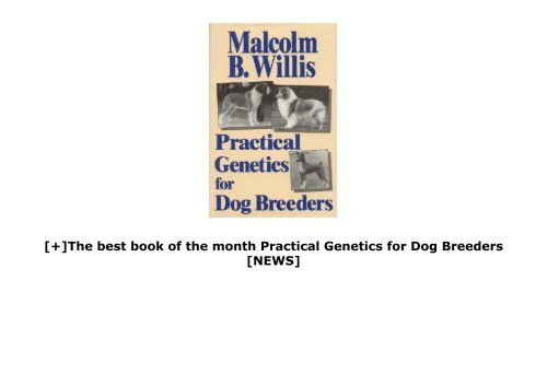 [+]The best book of the month Practical Genetics for Dog Breeders  [NEWS]