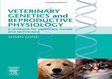 [+]The best book of the month Veterinary Genetics and Reproductive Physiology: A Textbook for Veterinary Nurses and Technicians  [DOWNLOAD] 