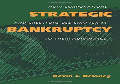 [+]The best book of the month Strategic Bankruptcy: How Corporations and Creditors Use Chapter 11 to Their Advantage  [FULL] 