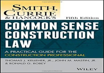 [+][PDF] TOP TREND Smith, Currie and Hancock s Common Sense Construction Law: A Practical Guide for the Construction Professional  [FREE] 
