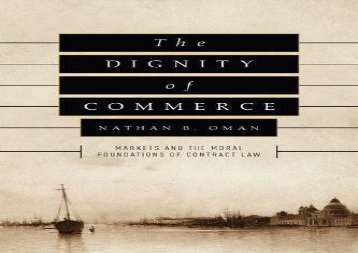 [+][PDF] TOP TREND The Dignity of Commerce: Markets and the Moral Foundations of Contract Law [PDF] 