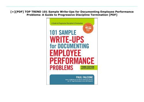 [+][PDF] TOP TREND 101 Sample Write-Ups for Documenting Employee Performance Problems: A Guide to Progressive Discipline   Termination [PDF] 