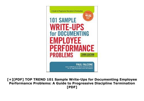 [+][PDF] TOP TREND 101 Sample Write-Ups for Documenting Employee Performance Problems: A Guide to Progressive Discipline   Termination [PDF] 