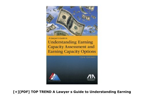 [+][PDF] TOP TREND A Lawyer s Guide to Understanding Earning Capacity Assessment and Earning Capacity Options [PDF] 