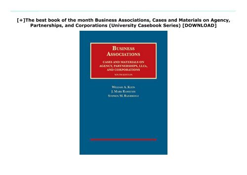 [+]The best book of the month Business Associations, Cases and Materials on Agency, Partnerships, and Corporations (University Casebook Series)  [DOWNLOAD] 