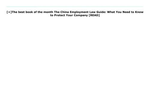 [+]The best book of the month The China Employment Law Guide: What You Need to Know to Protect Your Company  [READ] 