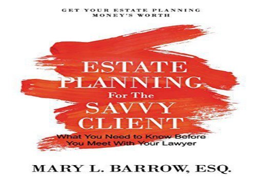[+][PDF] TOP TREND Estate Planning for the Savvy Client: What You Need to Know Before You Meet with Your Lawyer  [FULL] 