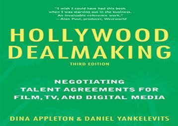 [+][PDF] TOP TREND Hollywood Dealmaking: Negotiating Talent Agreements for Film, TV, and Digital Media (Third Edition)  [FULL] 