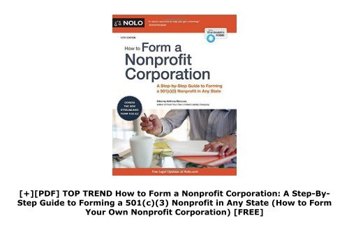 [+][PDF] TOP TREND How to Form a Nonprofit Corporation: A Step-By-Step Guide to Forming a 501(c)(3) Nonprofit in Any State (How to Form Your Own Nonprofit Corporation)  [FREE] 