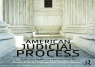 [+][PDF] TOP TREND American Judicial Process: Myth and Reality in Law and Courts  [FREE] 
