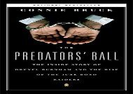 [+]The best book of the month The Predator s Ball: The Junk Bond Raiders And the Man Who Staked Them: The Inside Story of Drexel Burnham and the Rise of the Junk Bond Raiders  [DOWNLOAD] 