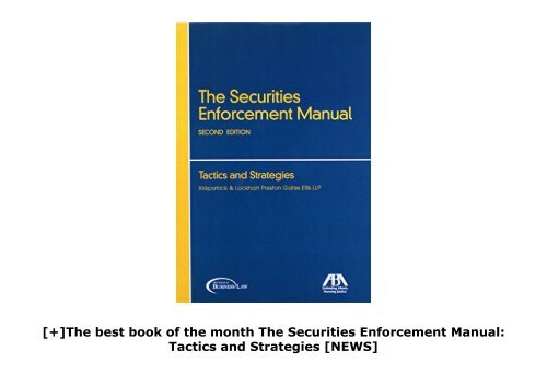 [+]The best book of the month The Securities Enforcement Manual: Tactics and Strategies  [NEWS]