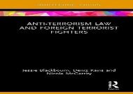 [+][PDF] TOP TREND Anti-Terrorism Law and Foreign Terrorist Fighters (Routledge Research in Terrorism and the Law)  [DOWNLOAD] 