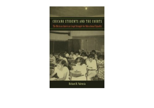 [+][PDF] TOP TREND Chicano Students and the Courts: The Mexican American Legal Struggle for Educational Equality (Critical America)  [DOWNLOAD] 