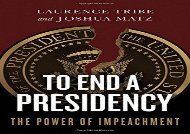 [+][PDF] TOP TREND To End a Presidency: The Power of Impeachment [PDF] 