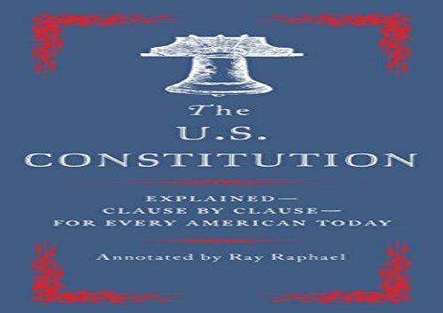 [+]The best book of the month The U.S. Constitution: Explained--Clause by Clause--For Every American Today  [DOWNLOAD] 