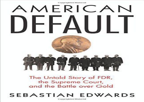 [+][PDF] TOP TREND American Default: The Untold Story of FDR, the Supreme Court, and the Battle over Gold  [FREE] 