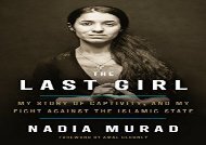 [+]The best book of the month The Last Girl: My Story of Captivity, and My Fight Against the Islamic State  [FREE] 