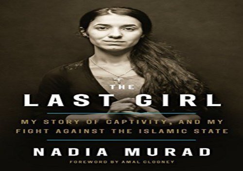 [+]The best book of the month The Last Girl: My Story of Captivity, and My Fight Against the Islamic State  [FREE] 