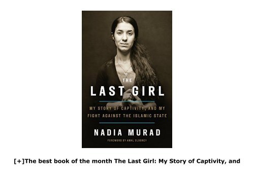 [+]The best book of the month The Last Girl: My Story of Captivity, and My Fight Against the Islamic State  [FREE] 