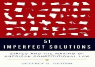 [+][PDF] TOP TREND 51 Imperfect Solutions: States and the Making of American Constitutional Law  [DOWNLOAD] 