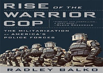 [+]The best book of the month Rise of the Warrior Cop: The Militarization of America s Police Forces  [DOWNLOAD] 