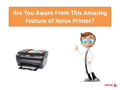 Are You Aware From This Amazing Feature of Xerox Printer