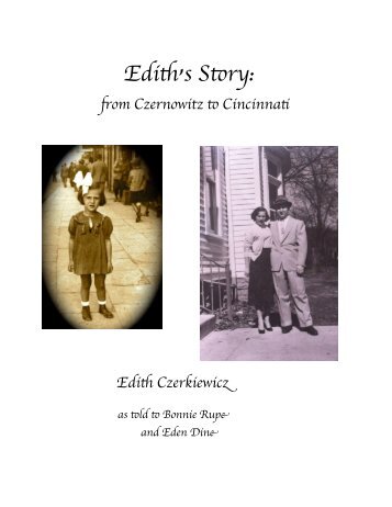 Edith's Story: from Czernowitz to Cincinnati