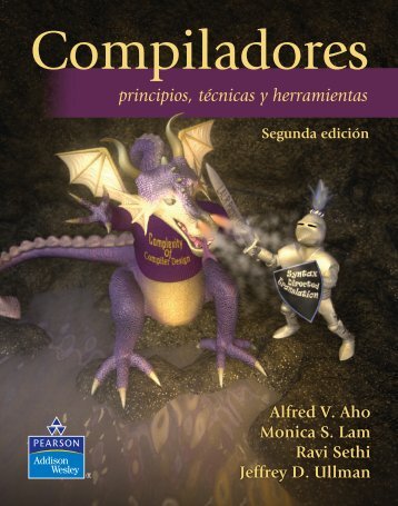 Addison Wesley - Compiladores. Principios, Tecnicas y Herramientas