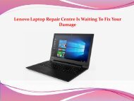 Lenovo Laptop Repair Centre Is Waiting To Fix Your Damage