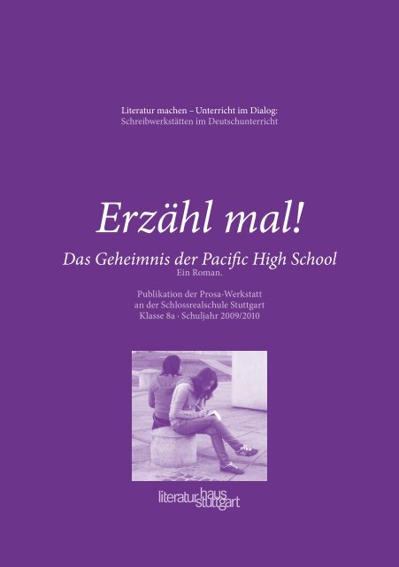 Erzähl mal! Das Geheimnis der Pacific High School - Literaturmachen