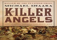 AudioBook The Killer Angels: The Classic Novel of the Civil War (Civil War Trilogy) Epub
