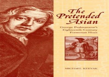 Read Online The Pretended Asian: George Psalmanazar s Eighteenth-century Formosan Hoax For Full