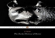 PDF Online The Early History of Rome: Bks. 1-5 (Penguin Classics) For Full