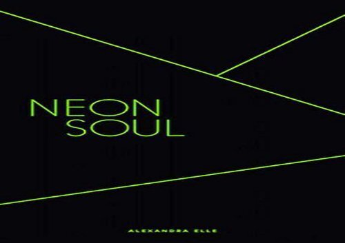 Read Online Neon Soul: A Collection of Poetry and Prose For Kindle