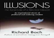 Read Online Illusions: The Adventures of a Reluctant Messiah Any Format