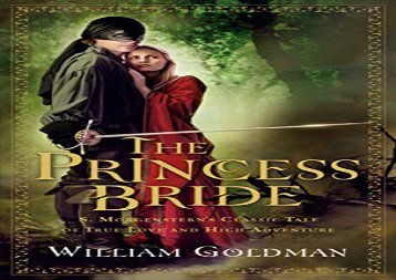 PDF Online The Princess Bride: S. Morgenstern s Classic Tale of True Love and High Adventure Review