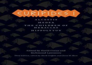 Free PDF Euripides I: Alcestis, Medea, The Children of Heracles, Hippolytus (Complete Greek Tragedies) Any Format