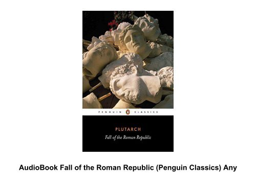 AudioBook Fall of the Roman Republic (Penguin Classics) Any Format