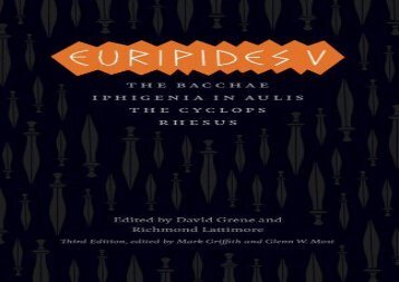 Free PDF Euripides V: Bacchae, Iphigenia in Aulis, The Cyclops, Rhesus (Complete Greek Tragedies) Any Format