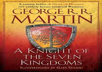 Read Online A Knight of the Seven Kingdoms (Song of Ice and Fire) For Full