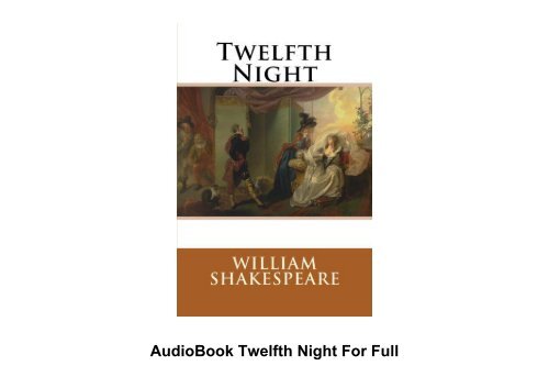 AudioBook Twelfth Night For Full
