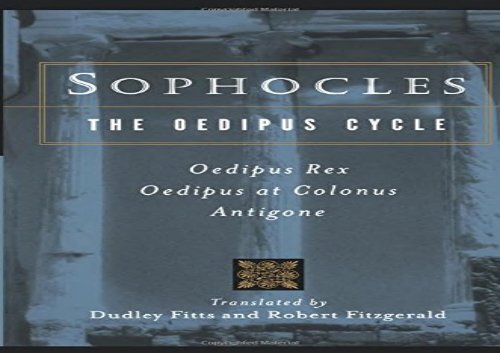 Free PDF Sophocles, the Oedipus Cycle: Oedipus Rex, Oedipus at Colonus, Antigone (Harvest Book) Any Format