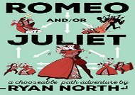 PDF Online Romeo And/Or Juliet: A Chooseable-Path Adventure Any Format