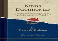 AudioBook Kings Dethroned: A History of the Evolution of Astronomy From the Time of the Roman Empire Up to the Present Day; Showing It to Be an Amazing Series ... in the Second Century B. C (Classic Reprint) Epub